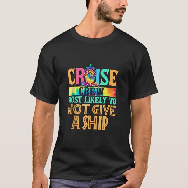Most Likely To Not Give A Ship Funny Matching Fami T-Shirt (Front)