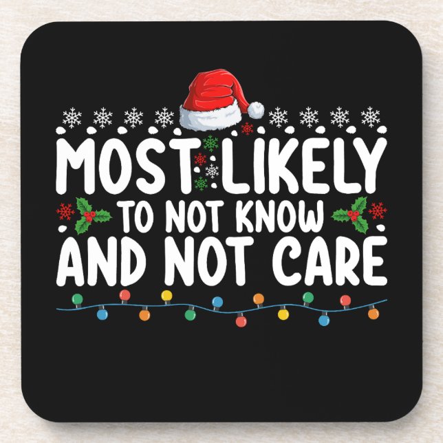 Most Likely To Not Know And Not Care Christmas Coaster (Front)