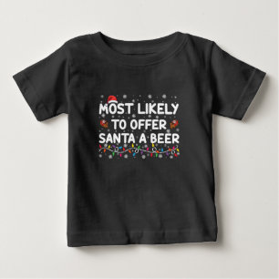 Most Likely To Offer Santa A Beer Christmas Lights Baby T-Shirt