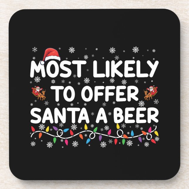 Most Likely To Offer Santa A Beer Christmas Lights Coaster (Front)
