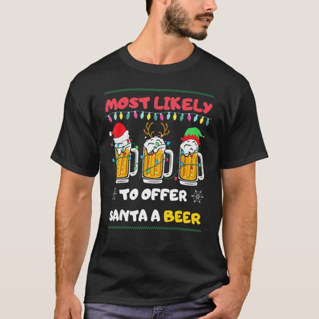 Most Likely To Offer Santa A Beer  Drinking Christ T-Shirt (Front)
