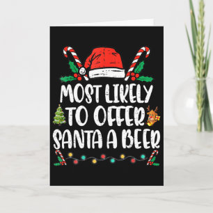 Most Likely To Offer Santa A Beer Family Christmas Card