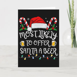 Most Likely To Offer Santa A Beer Family Drinking  Card
