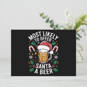 Most Likely To Offer Santa a Beer Family Matching Holiday Card