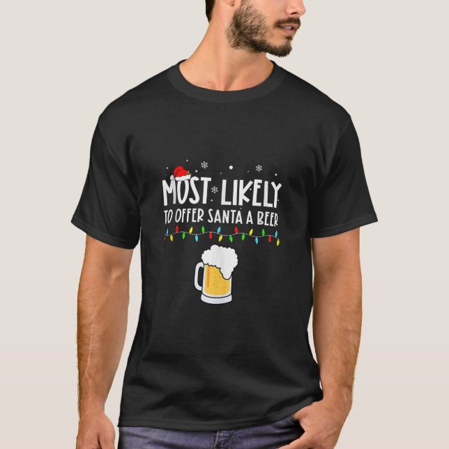 Most Likely To Offer Santa A Beer Family Pajama Ch T-Shirt (Front)