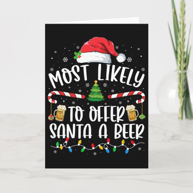 Most Likely To Offer Santa A Beer Fun Drinking Chr Card (Front)