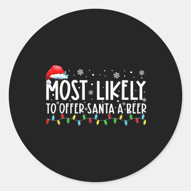 Most Likely To Offer Santa A Beer Fun Drinking Chr Classic Round Sticker (Front)