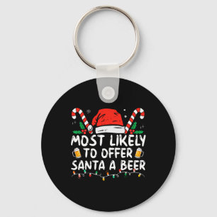 Most Likely To Offer Santa A Beer Fun Drinking Chr Key Ring