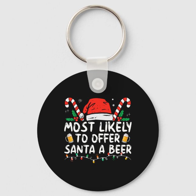 Most Likely To Offer Santa A Beer Fun Drinking Chr Key Ring (Front)