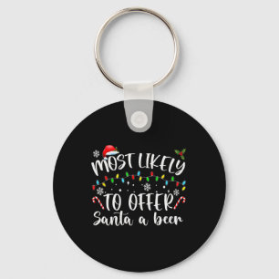 Most Likely To Offer Santa A Beer Fun Drinking Chr Key Ring