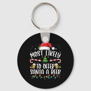 Most Likely To Offer Santa A Beer Fun Drinking Chr Key Ring