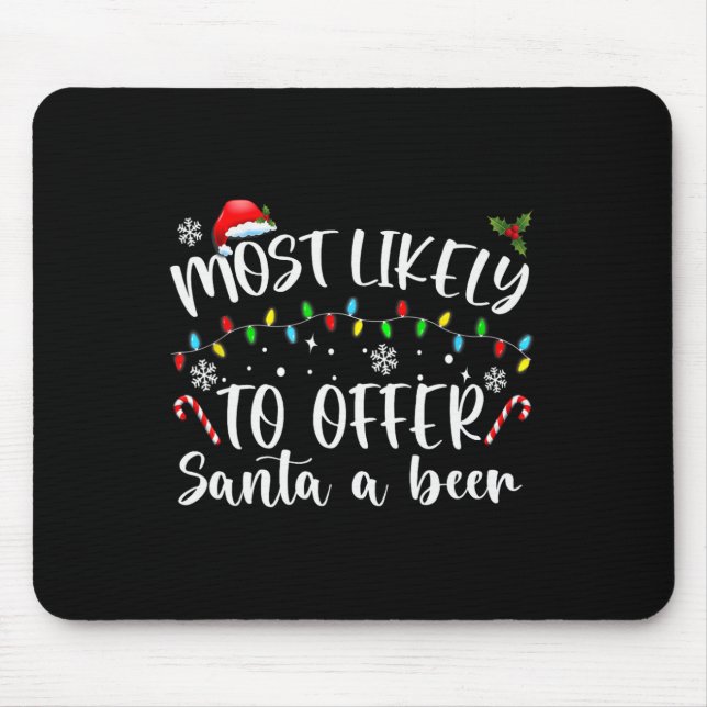 Most Likely To Offer Santa A Beer Fun Drinking Chr Mouse Mat (Front)