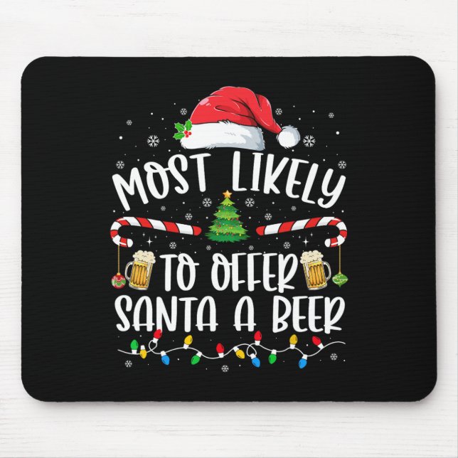 Most Likely To Offer Santa A Beer Fun Drinking Chr Mouse Mat (Front)