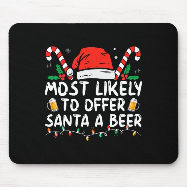 Most Likely To Offer Santa A Beer Fun Drinking Chr Mouse Mat (Front)