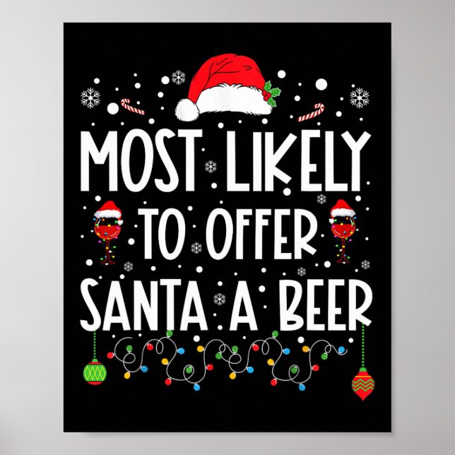 Most Likely To Offer Santa A Beer Fun Drinking Chr Poster (Front)