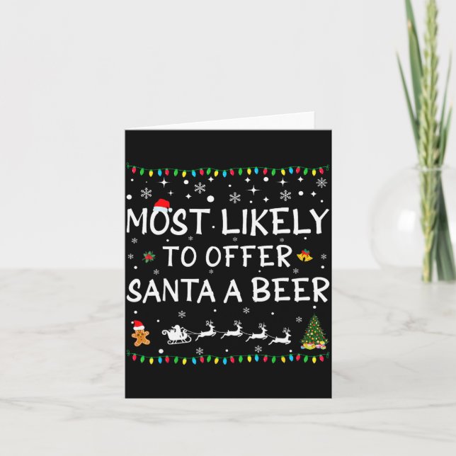 Most Likely To Offer Santa A Beer Funny Christmas  Card (Front)