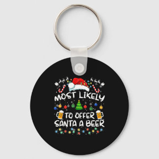 Most Likely To Offer Santa A Beer Funny Drinking C Key Ring