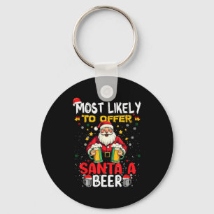 Most Likely To Offer Santa A Beer Funny Drinking C Key Ring