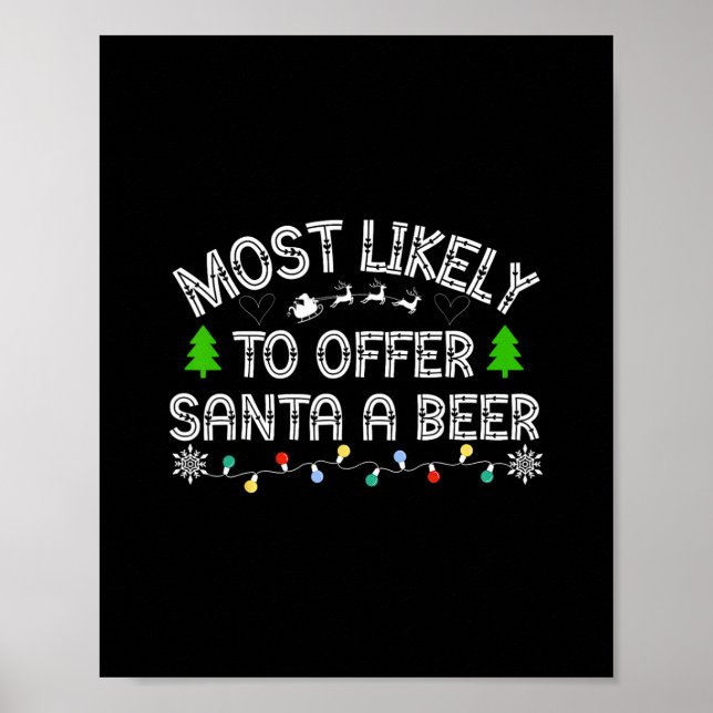 most likely to offer santa a beer funny drinking c poster (Front)