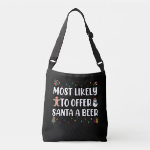 Most Likely To Offer Santa A Beer Funny Drinking Crossbody Bag
