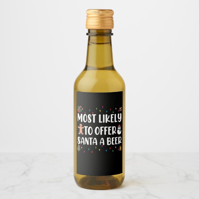 Most Likely To Offer Santa A Beer Funny Drinking Wine Label (Front)