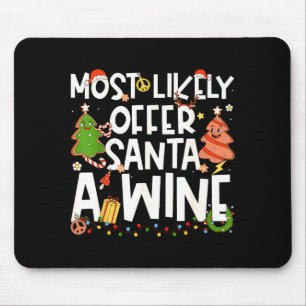Most Likely To Offer Santa A Wine Family Matching Mouse Mat