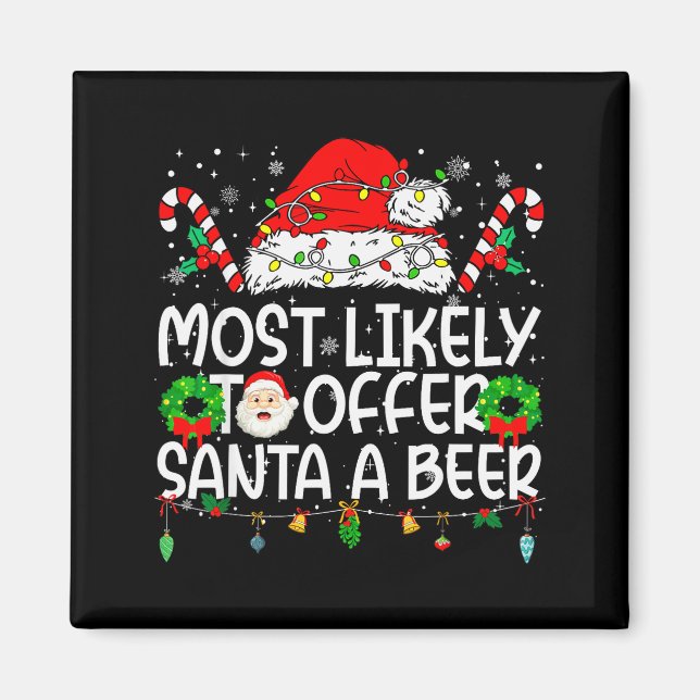 Most Likely To Offer Santa Beer Family Reunion Chr Magnet (Front)