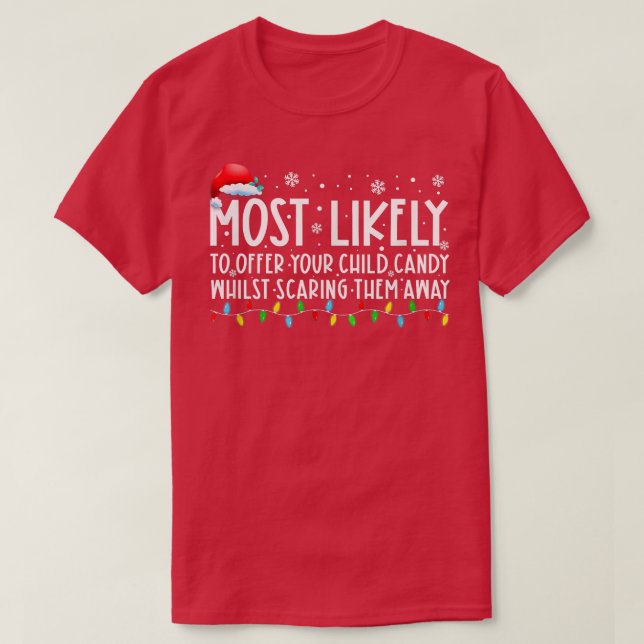 Most Likely To Offer Your Children Candy Whilst Sc T-Shirt (Design Front)