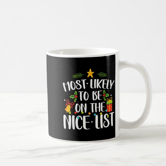 Most Likely To On The Nice List Funny Family Chris Coffee Mug (Right)