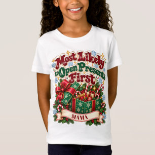 Most Likely to Open Presents First Christmas T-Shirt