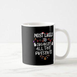 Most Likely To Organise All The Presents  Coffee Mug
