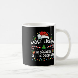 Most Likely To Organise All The Presents Family Ch Coffee Mug