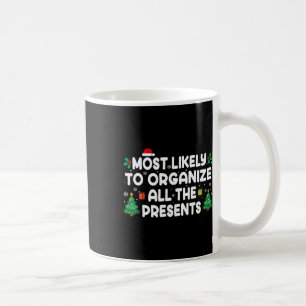 Most Likely To Organise All The Presents Family Ch Coffee Mug