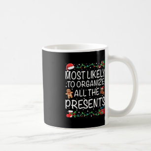 Most Likely To Organise All The Presents Family Ch Coffee Mug