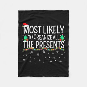 Most Likely To Organise All The Presents Family Ch Fleece Blanket