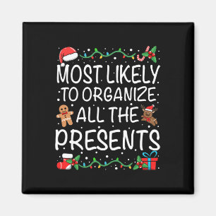 Most Likely To Organise All The Presents Family Ch Magnet