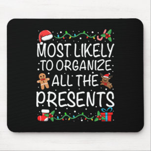 Most Likely To Organise All The Presents Family Ch Mouse Mat