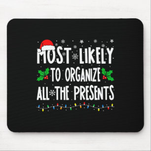 Most Likely To Organise All The Presents Family Ch Mouse Mat
