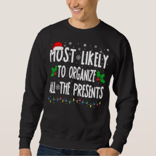 Most Likely To Organise All The Presents Family Ch Sweatshirt