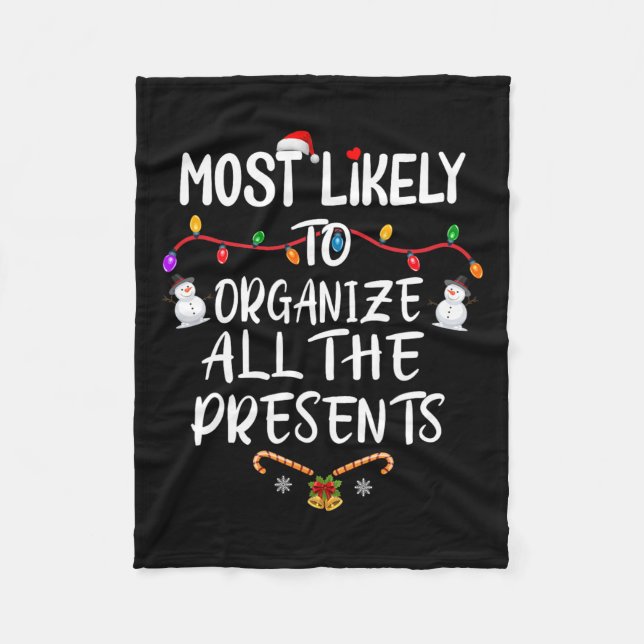Most Likely To Organise All The Presents  Fleece Blanket (Front)