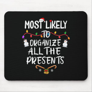 Most Likely To Organise All The Presents Mouse Mat