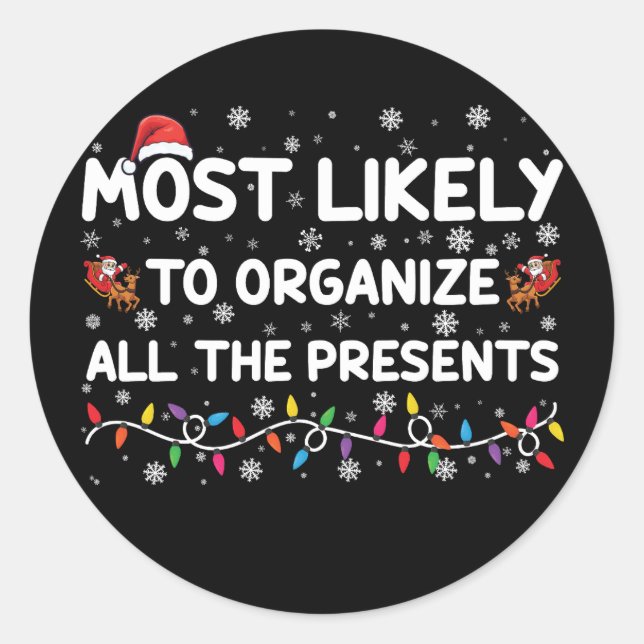 Most Likely To Organise All The Presents Xmas Classic Round Sticker (Front)