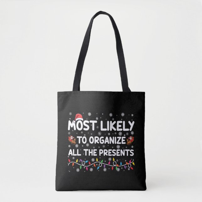 Most Likely To Organise All The Presents Xmas Tote Bag (Front)
