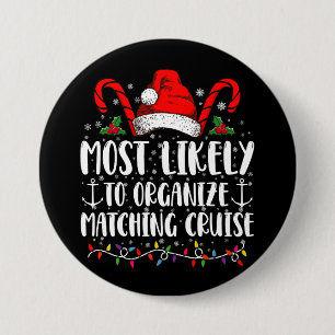 Most Likely To Organise Matching Cruise  7.5 Cm Round Badge