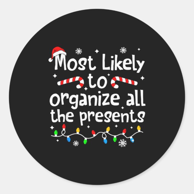 Most Likely To Organize All The Christmas Matching Classic Round Sticker (Front)