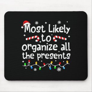 Most Likely To Organize All The Christmas Matching Mouse Mat