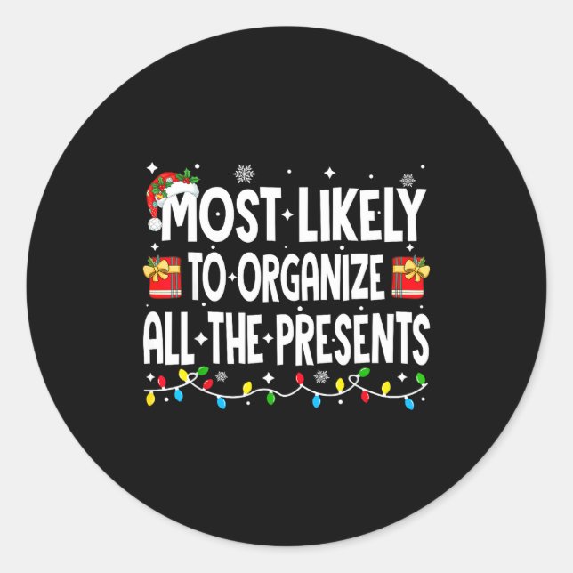 Most Likely To Organize All The Christmas Pajamas  Classic Round Sticker (Front)