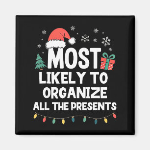 Most Likely To Organize All The Christmas Xmas Magnet