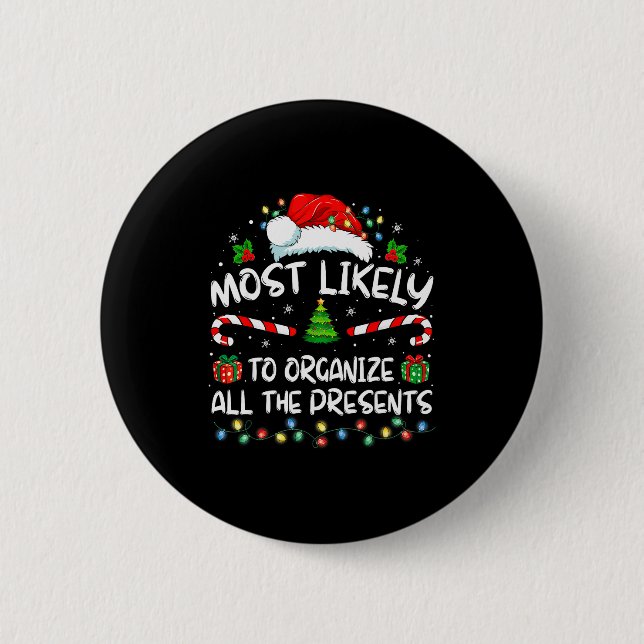 Most Likely To Organize All The Family Christmas  6 Cm Round Badge (Front)