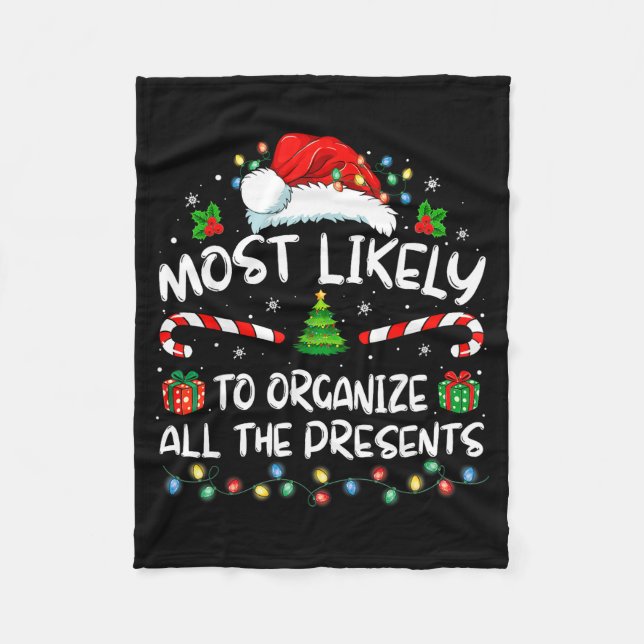 Most Likely To Organize All The Family Christmas  Fleece Blanket (Front)